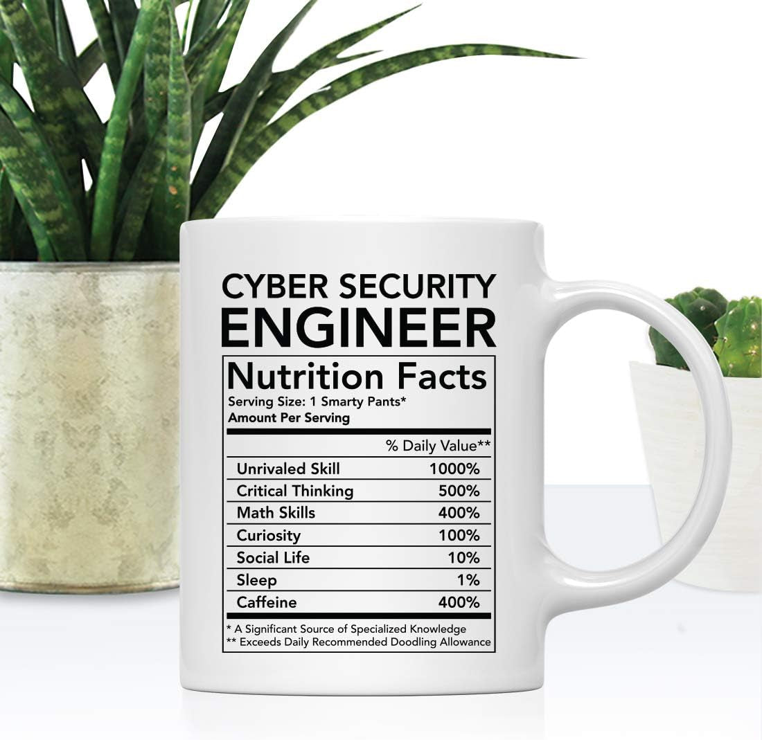 Funny 11Oz. Ceramic Coffee Tea Mug Thank You Gift, Cyber Security Engineer Nutritional Facts, 1-Pack, Novelty Gag Birthday Christmas Gift Ideas Coworker