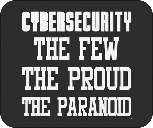 Funny Mousepad Joke Gag Gift - Cybersecurity the Few the Proud the Paranoid Funny Office Canvas 9Inch Mouse Mat Mouse Pad